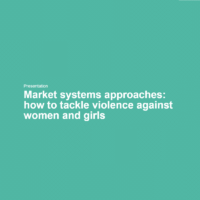 Market systems approaches - how to tackle violence against women and girls